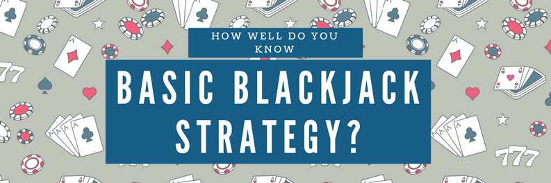 Basic Blackjack Strategy